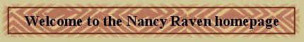 Welcome to the Nancy Raven homepage